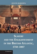 Cover: Slavery and the Enlightenment in the British Atlantic, 1750-1807 - Cambridge University Press