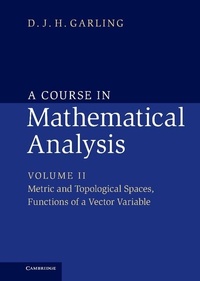 Enlarge image Cover: Course in Mathematical Analysis: Volume 2, Metric and Topological Spaces, Functions of a Vector Variable - Cambridge University Press