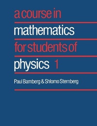 Enlarge image Cover: Course in Mathematics for Students of Physics: Volume 1 - Cambridge University Press