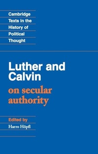 Bild: Luther and Calvin on Secular Authority - Cambridge University Press