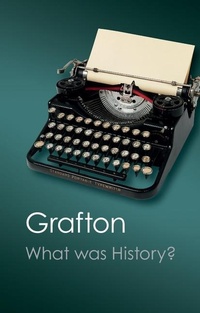 Enlarge image Cover: What Was History? - Cambridge University Press