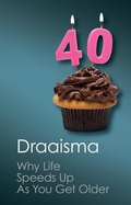 Cover: Why Life Speeds Up As You Get Older - Cambridge University Press