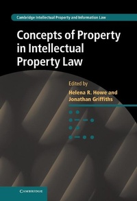 Enlarge image Cover: Concepts of Property in Intellectual Property Law - Cambridge University Press