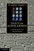 Cover: Cambridge Companion to Textual Scholarship - Cambridge University Press