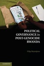 Cover: Political Governance in Post-Genocide Rwanda - Cambridge University Press
