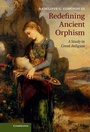 Cover: Redefining Ancient Orphism - Cambridge University Press