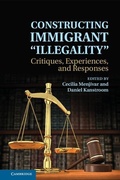 Cover: Constructing Immigrant 'Illegality' - Cambridge University Press
