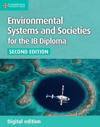 Enlarge image Cover: Environmental Systems and Societies for the IB Diploma Digital Edition - Cambridge University Press