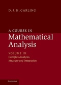 Cover: Course in Mathematical Analysis: Volume 3, Complex Analysis, Measure and Integration - Cambridge University Press
