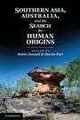 Bild: Southern Asia, Australia, and the Search for Human Origins - Cambridge University Press