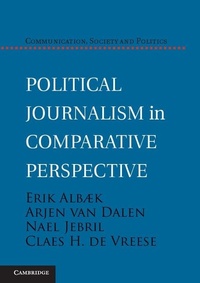 Enlarge image Cover: Political Journalism in Comparative Perspective - Cambridge University Press