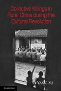 Cover: Collective Killings in Rural China during the Cultural Revolution - Cambridge University Press