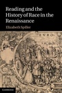 Cover: Reading and the History of Race in the Renaissance - Cambridge University Press