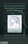 Cover: Learning Sciences in Educational Assessment - Cambridge University Press