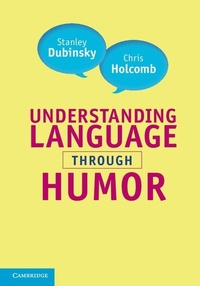 Enlarge image Cover: Understanding Language through Humor - Cambridge University Press