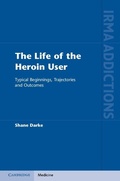 Cover: Life of the Heroin User - Cambridge University Press