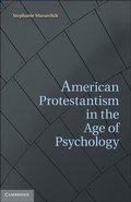 Cover: American Protestantism in the Age of Psychology - Cambridge University Press