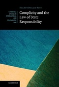 Cover: Complicity and the Law of State Responsibility - Cambridge University Press