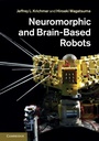 Cover: Neuromorphic and Brain-Based Robots - Cambridge University Press