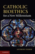 Cover: Catholic Bioethics for a New Millennium - Cambridge University Press