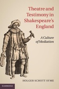 Cover: Theatre and Testimony in Shakespeare's England - Cambridge University Press