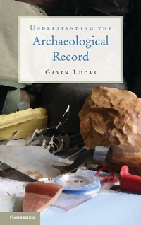 Enlarge image Cover: Understanding the Archaeological Record - Cambridge University Press