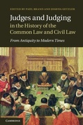 Cover: Judges and Judging in the History of the Common Law and Civil Law - Cambridge University Press
