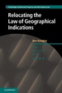 Cover: Relocating the Law of Geographical Indications - Cambridge University Press