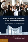 Cover: Fates of Political Liberalism in the British Post-Colony - Cambridge University Press