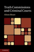 Cover: Truth Commissions and Criminal Courts - Cambridge University Press