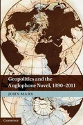 Cover: Geopolitics and the Anglophone Novel, 1890-2011 - Cambridge University Press