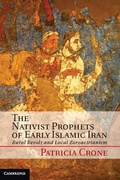 Cover: Nativist Prophets of Early Islamic Iran - Cambridge University Press