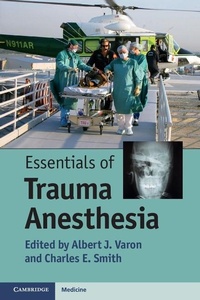 Enlarge image Cover: Essentials of Trauma Anesthesia - Cambridge University Press