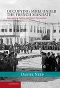 Cover: Occupying Syria under the French Mandate - Cambridge University Press