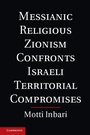 Cover: Messianic Religious Zionism Confronts Israeli Territorial Compromises - Cambridge University Press