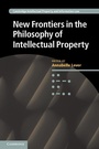 Cover: New Frontiers in the Philosophy of Intellectual Property - Cambridge University Press