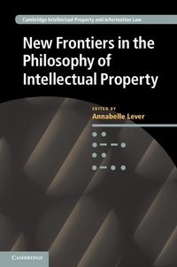 Enlarge image Cover: New Frontiers in the Philosophy of Intellectual Property - Cambridge University Press