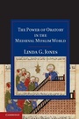 Cover: Power of Oratory in the Medieval Muslim World - Cambridge University Press