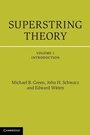 Cover: Superstring Theory: Volume 1, Introduction - Cambridge University Press