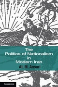 Cover: Politics of Nationalism in Modern Iran - Cambridge University Press