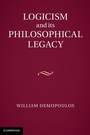 Cover: Logicism and its Philosophical Legacy - Cambridge University Press
