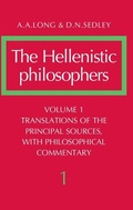 Cover: Hellenistic Philosophers: Volume 1, Translations of the Principal Sources with Philosophical Commentary - Cambridge University Press