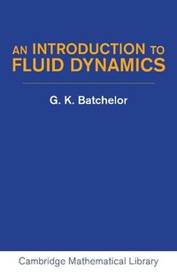 Enlarge image Cover: Introduction to Fluid Dynamics - Cambridge University Press