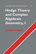 Cover: Hodge Theory and Complex Algebraic Geometry I: Volume 1 - Cambridge University Press