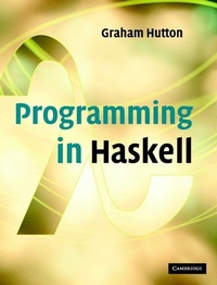 Enlarge image Cover: Programming in Haskell - Cambridge University Press