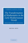 Cover: Transformation of Mathematics in the Early Mediterranean World - Cambridge University Press