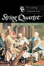 Cover: Cambridge Companion to the String Quartet - Cambridge University Press