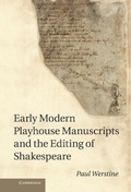 Cover: Early Modern Playhouse Manuscripts and the Editing of Shakespeare - Cambridge University Press