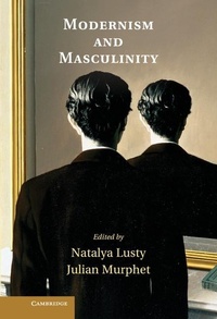 Enlarge image Cover: Modernism and Masculinity - Cambridge University Press