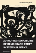 Cover: Authoritarian Origins of Democratic Party Systems in Africa - Cambridge University Press